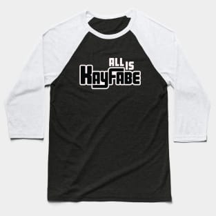 All Is Kayfabe Baseball T-Shirt